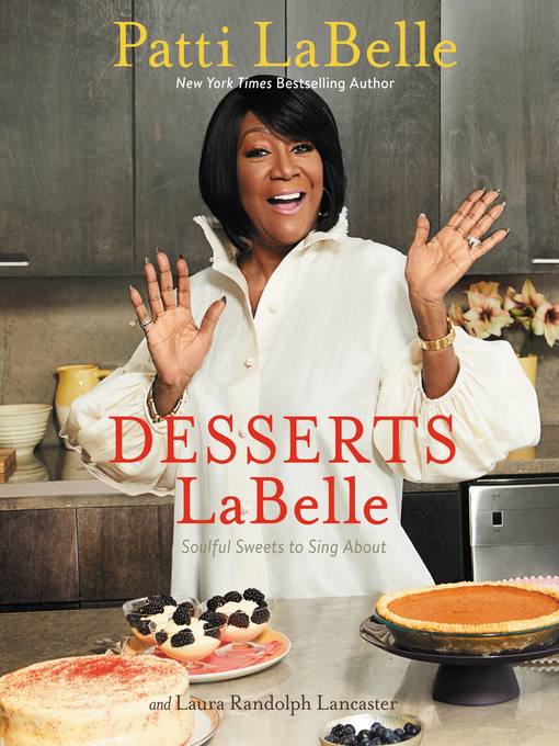 Title details for Desserts LaBelle by Patti LaBelle - Available